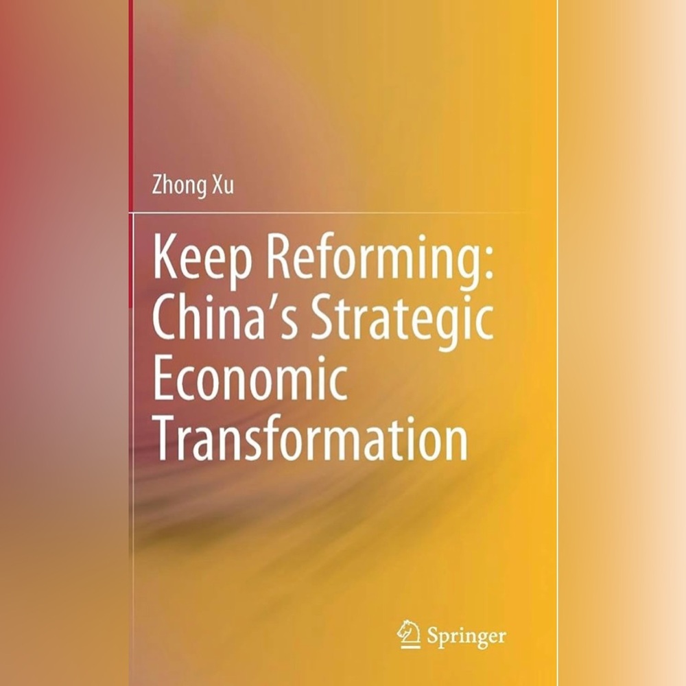 Keep Reforming: China's Strategic Economic Transformation - 9789811580086